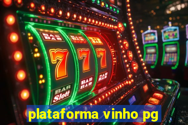 plataforma vinho pg